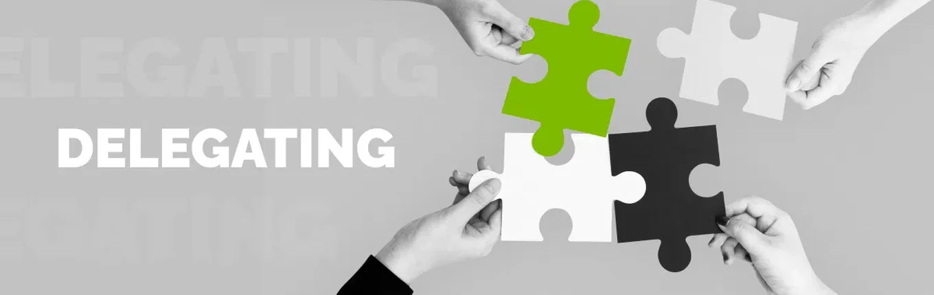 Delegation Process: Challenges & Efficient Measures to Deal with Them
