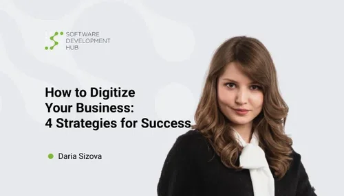 Wie Sie Ihr Unternehmen digitalisieren: 4 Strategien für den Erfolg