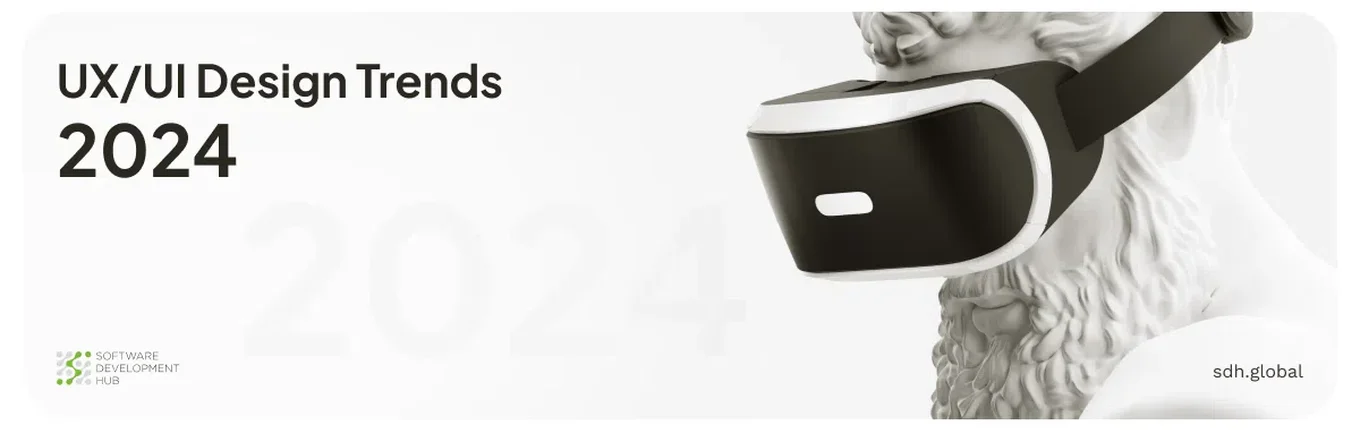 UX/UI Design Trends to Watch in 2024